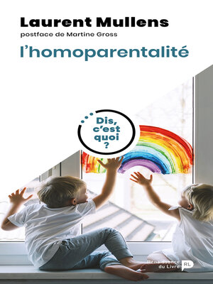 cover image of Dis, c'est quoi l'homoparentalité ?